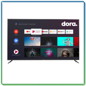 Dora screen 55 inches - UHD-4K - Android 11 - Dolby Audio